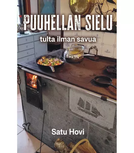 Puuhellan sielu - tulta ilman savua - Kirjallisuus - 949-065-30 - 1